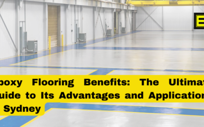 Epoxy Flooring Benefits Sydney: The Ultimate Guide to Its Advantages and Applications in Sydney
