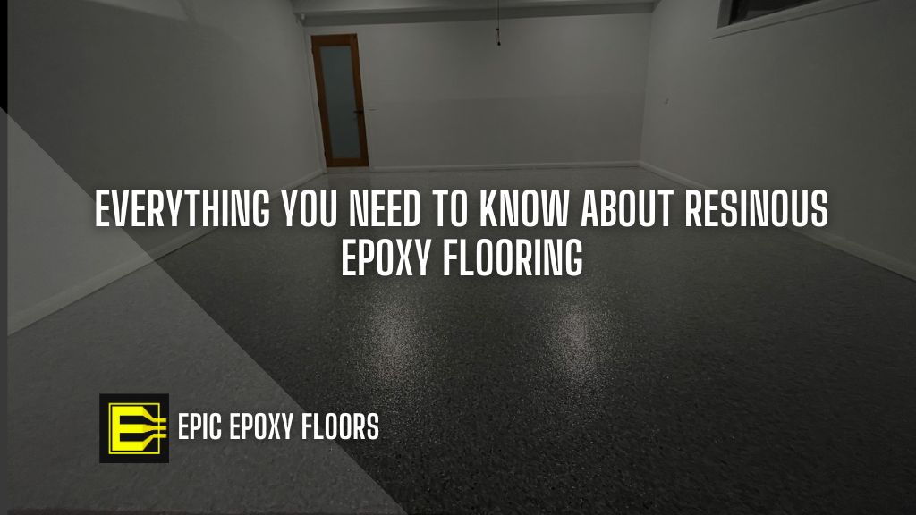 Everything You Need to Know About Resinous Epoxy Flooring