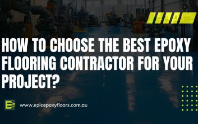 Epoxy Flooring Contractor Sydney;  How to Choose the Best Company for Your Project