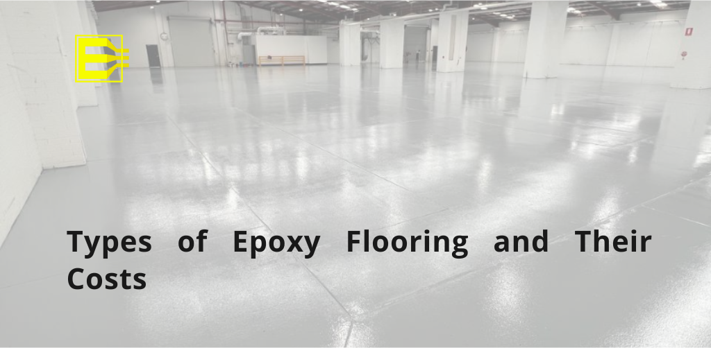 Types of Epoxy Flooring and Their Prices