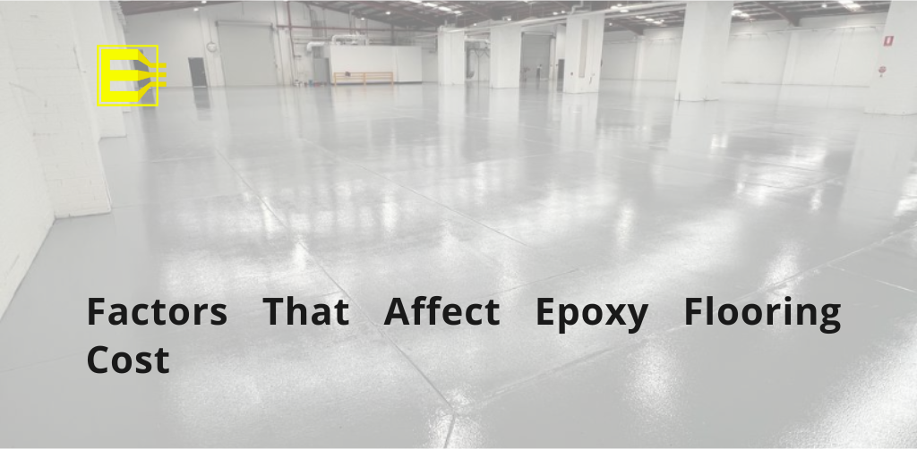 Factors That Affect Epoxy Flooring Cost
