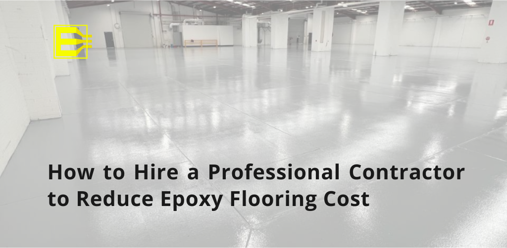 How to Hire a Professional Epoxy Flooring Contractor
